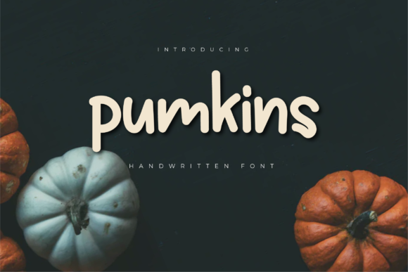 Pumkins: A Sweet Handwritten Font for Campaigns